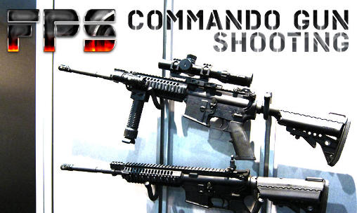 Download FPS : Commando gun shooting Android free game.