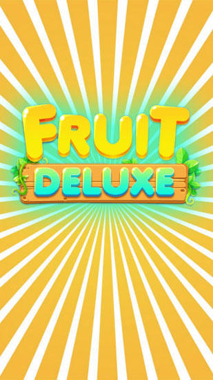 Download Fruit deluxe Android free game.
