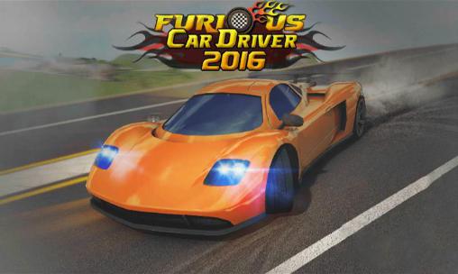 Full version of Android 3D game apk Furious car driver 2016 for tablet and phone.