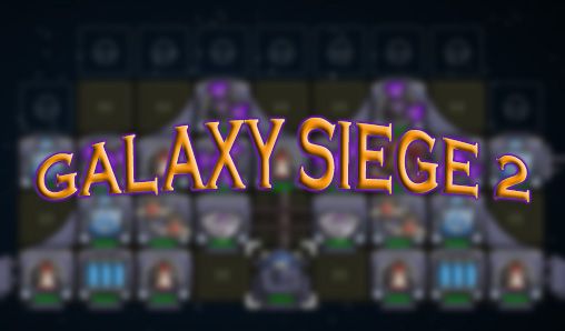 Download Galaxy siege 2 Android free game.