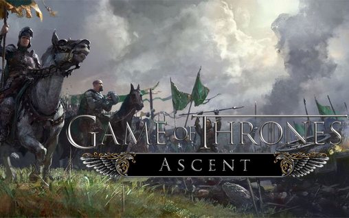Full version of Android Online game apk Game of thrones: Ascent for tablet and phone.
