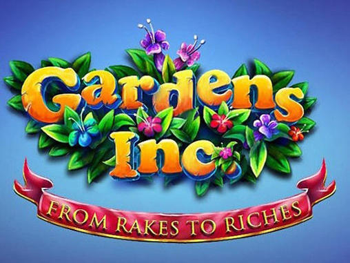 Full version of Android Economic game apk Gardens inc.: From rakes to riches for tablet and phone.