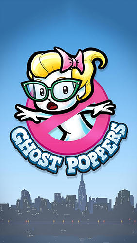 Download Ghost poppers Android free game.