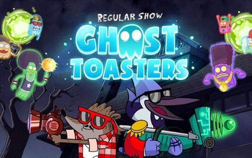Download Ghost toasters: Regular show Android free game.