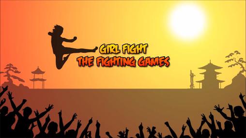 Download Girl fight: The fighting games Android free game.
