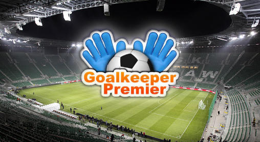 Download Goalkeeper premier: Soccer game Android free game.