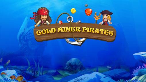 Download Gold miner: Pirates Android free game.