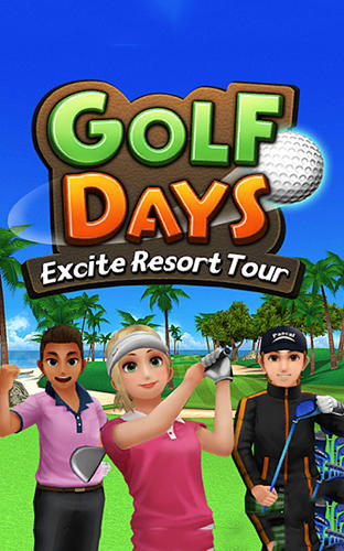 Full version of Android  game apk Golf days: Excite resort tour for tablet and phone.