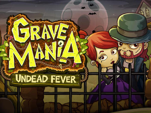 Download Grave mania: Undead fever Android free game.