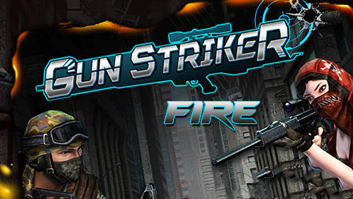 Full version of Android  game apk Gun striker fire for tablet and phone.