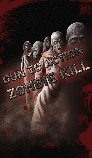 Download Gun to action: Zombie kill Android free game.