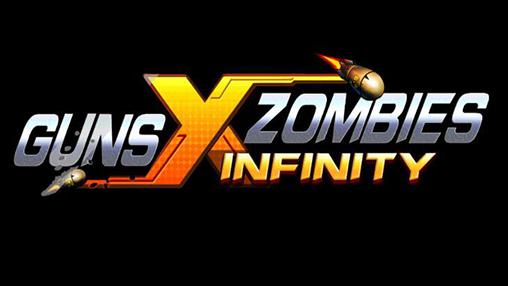 Download Guns X zombies: Infinity Android free game.