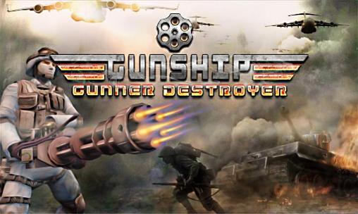 Download Gunship gunner destroyer Android free game.