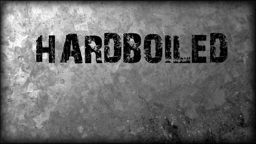 Download Hardboiled Android free game.