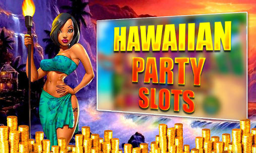 Download Hawaiian party: Slots Android free game.