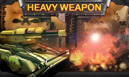 Download Heavy weapon: Rambo tank Android free game.