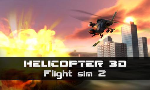 Full version of Android Helicopter game apk Helicopter 3D: Flight sim 2 for tablet and phone.