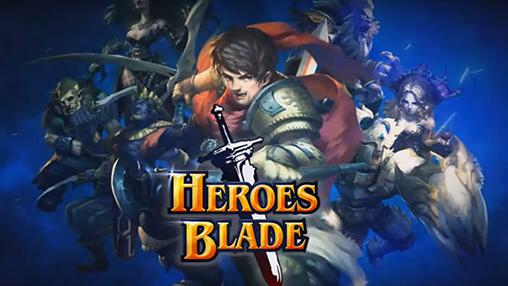 Full version of Android Fantasy game apk Heroes blade for tablet and phone.