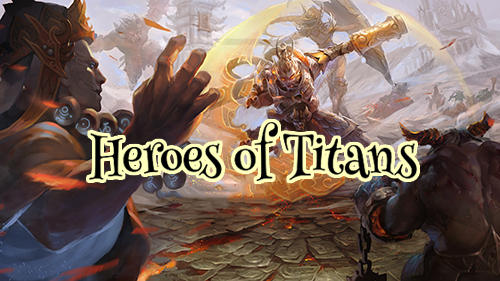 Full version of Android Fantasy game apk Heroes of titans for tablet and phone.