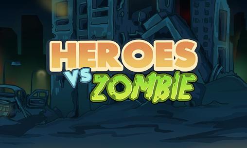 Download Heroes vs zombies Android free game.