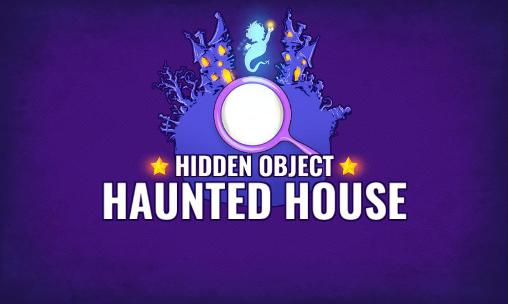 Download Hidden objects: Haunted house Android free game.