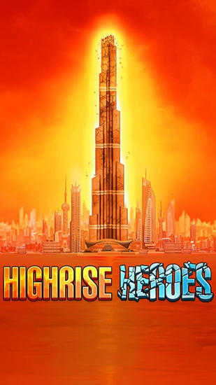Download Highrise heroes Android free game.