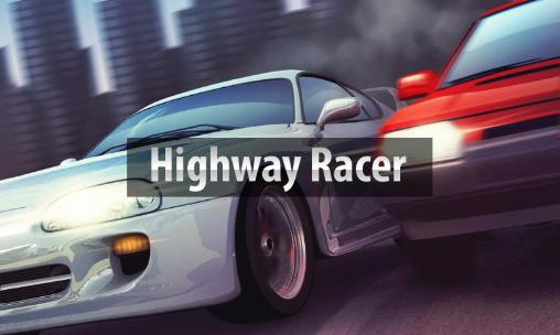 Download Highway racer Android free game.