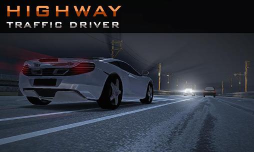 Download Highway traffic driver Android free game.