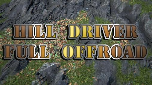 Download Hill driver: Full off road Android free game.