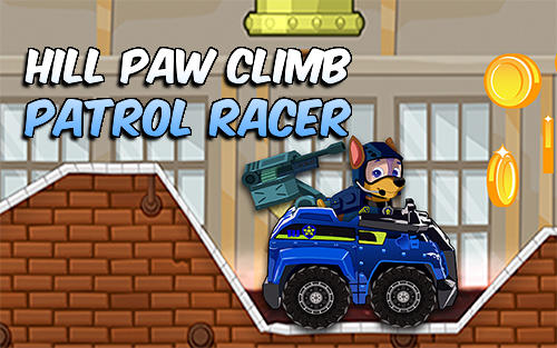 Full version of Android Hill racing game apk Hill paw climb patrol racer for tablet and phone.