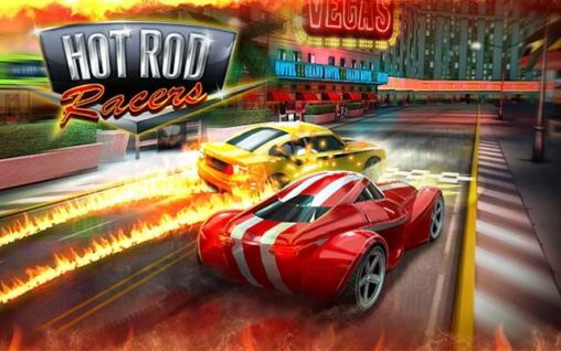 Download Hot rod racers Android free game.