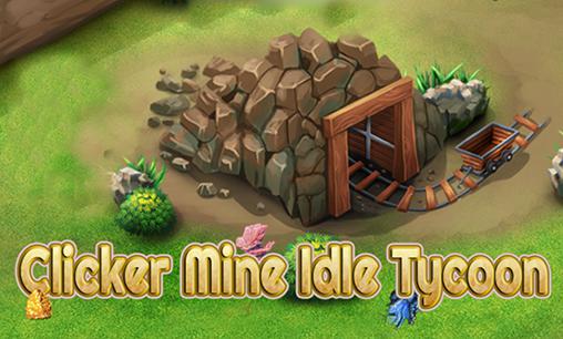 Full version of Android Management game apk Idle miner tycoon. Clicker mine idle tycoon for tablet and phone.