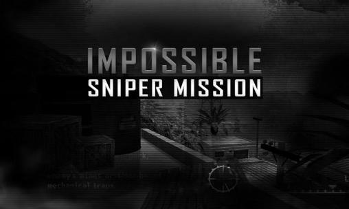 Download Impossible sniper mission 3D Android free game.