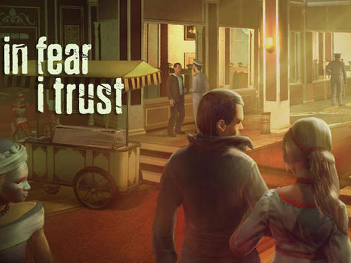 Download In fear I trust Android free game.