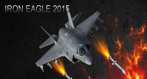 Download Iron eagle 2015 Android free game.