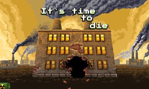 Download It's time to die Android free game.