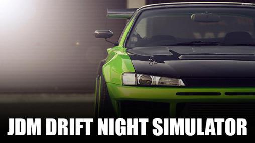 Full version of Android  game apk JDM: Drift night simulator for tablet and phone.