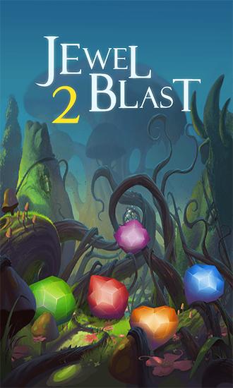 Download Jewel blast 2 Android free game.
