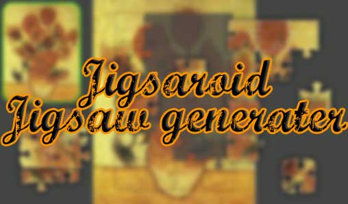 Download Jigsaroid: Jigsaw generator Android free game.