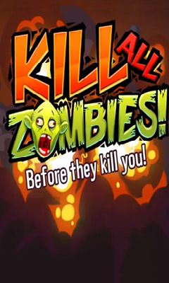 Download Kill all zombies! Android free game.