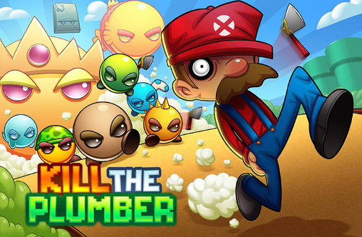 Download Kill the plumber Android free game.