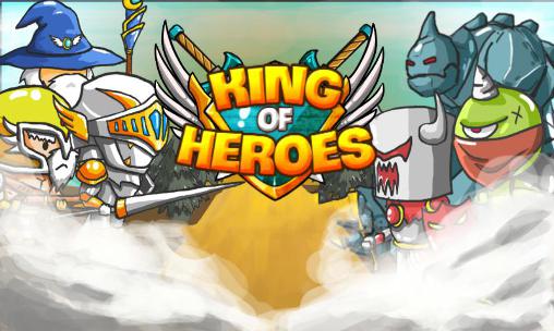 Download King of heroes Android free game.