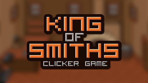 Full version of Android Clicker game apk King of smiths: Clicker game for tablet and phone.