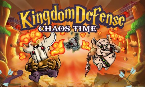 Download Kingdom defense: Chaos time Android free game.