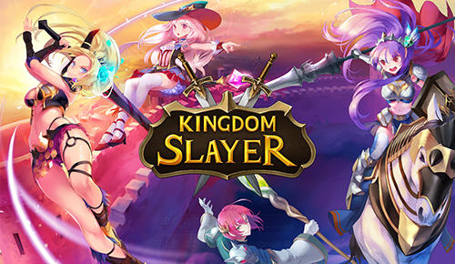 Full version of Android Anime game apk Kingdom slayer for tablet and phone.