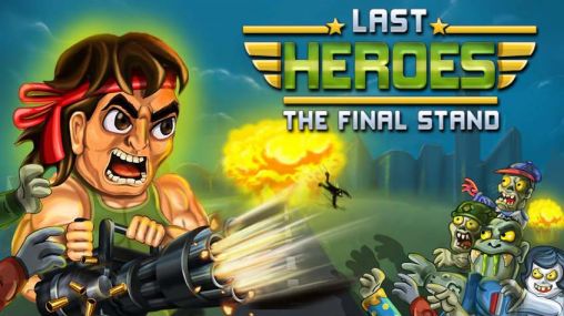 Download Last heroes: The final stand Android free game.