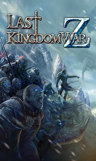 Download Last kingdom: War Z Android free game.