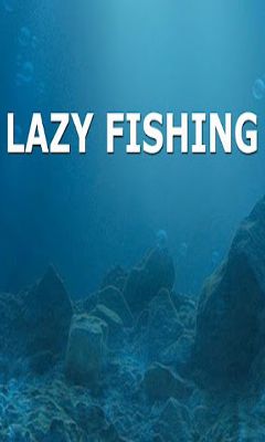 Full version of Android Arcade game apk Lazy Fishing HD for tablet and phone.