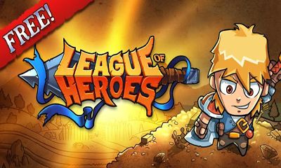 Full version of Android Action game apk League of Heroes for tablet and phone.