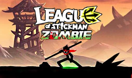 Download League of Stickman: Zombie Android free game.